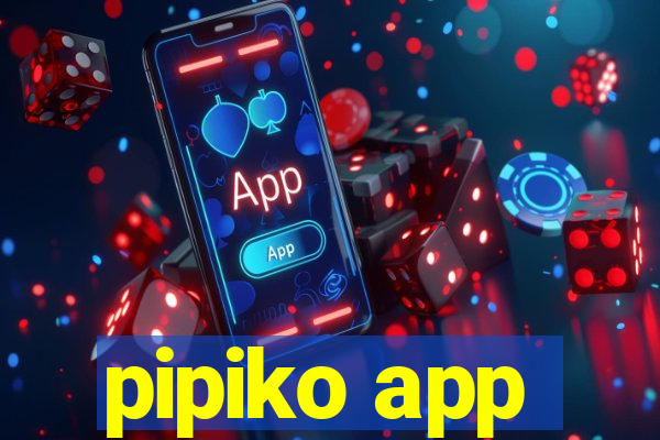 pipiko app